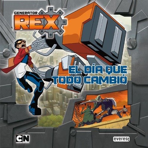 GENERATOR REX. EL DÍA QUE TODO CAMBIÓ