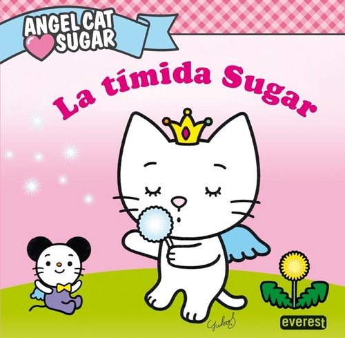 ANGEL CAT SUGAR. LA TÍMIDA SUGAR