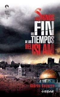 Portada de LOS SIGNOS DEL FIN DE LOS TIEMPOS SEGUN EL ISLAM