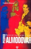 CONVERSACIONES CON PEDRO ALMODÓVAR