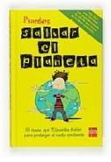 Portada de PUEDES SALVAR EL PLANETA. 101 cosas que tú puedes hacer para proteger el medio ambiente