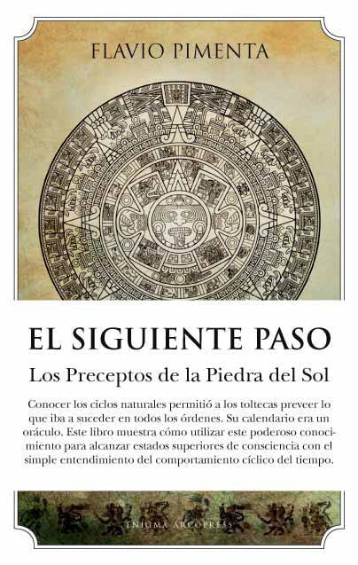 Portada de EL SIGUIENTE PASO. Los preceptos de la Piedra del Sol