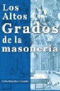 Portada de LOS ALTOS GRADOS DE LA MASONERÍA