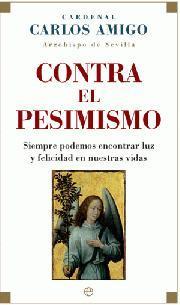 CONTRA EL PESIMISMO. Siempre podemos encontrar luz y felicidad en nuestras vidas