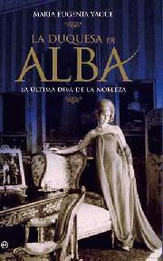 Portada de LA DUQUESA DE ALBA. La última diva de la nobleza
