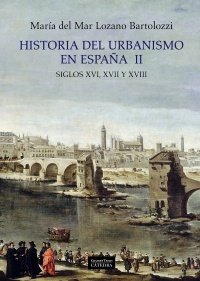 Portada de HISTORIA DEL URBANISMO EN ESPAÑA  II