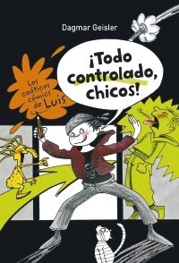 Portada de LOS CAÓTICOS CÓMICS DE LUIS. ¡TODO CONTROLADO, CHICOS!