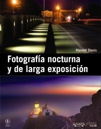 Portada de FOTOGRAFIA NOCTURNA Y DE LARGA EXPOSICIÓN