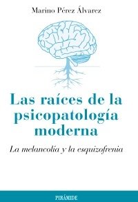 Portada de LAS RAÍCES DE LA PSICOPATOLOGÍA MODERNA