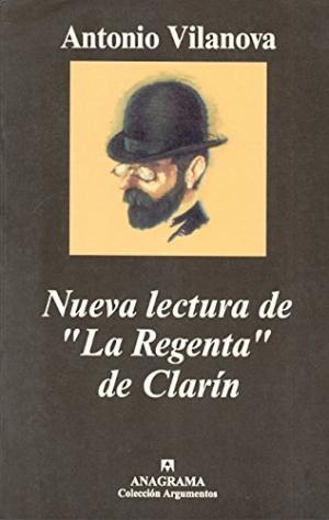 NUEVA LECTURA DE «LA REGENTA» DE CLARÍN