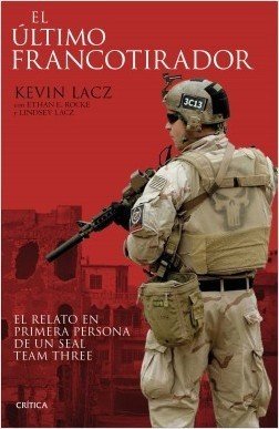 Portada de EL ÚLTIMO FRANCOTIRADOR. El relato en primera persona de un SEAL Team Three