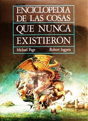 Portada de ENCICLOPEDIA DE LAS COSAS QUE NUNCA EXISTIERON