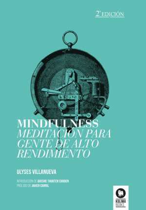 MINDFULNESS. MEDITACIÓN PARA GENTE DE ALTO RENDIMIENTO