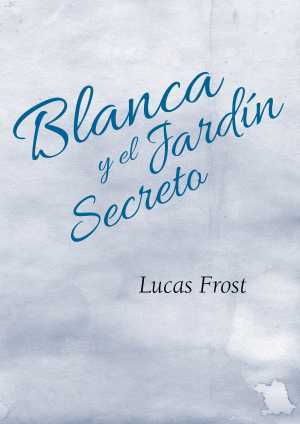 Portada de BLANCA Y EL JARDÍN SECRETO
