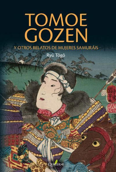 Portada de TOMOE GOZEN Y OTROS RELATOS DE MUJERES SAMURÁIS