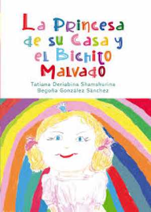 LA PRINCESA DE SU CASA Y EL BICHITO MALVADO