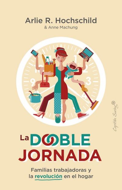 Portada de LA DOBLE JORNADA. Familias trabajadoras y la revolución en el hogar