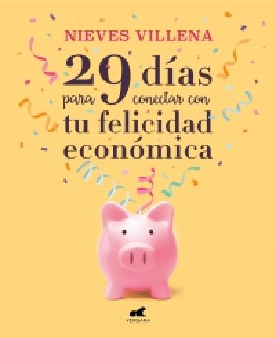Portada de 29 DÍAS PARA CONECTAR CON TU FELICIDAD ECONÓMICA