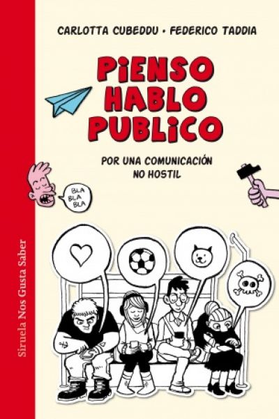 PIENSO, HABLO, PUBLICO. Por una comunicación no hostil