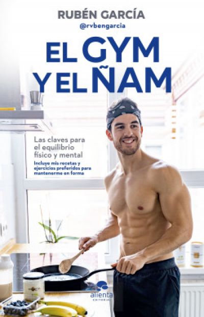 EL GYM Y EL ÑAM. Las claves para el equilibrio físico y mental