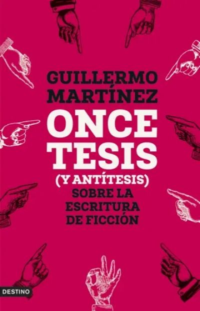 ONCE TESIS (y antítesis) sobre la escritura de ficción