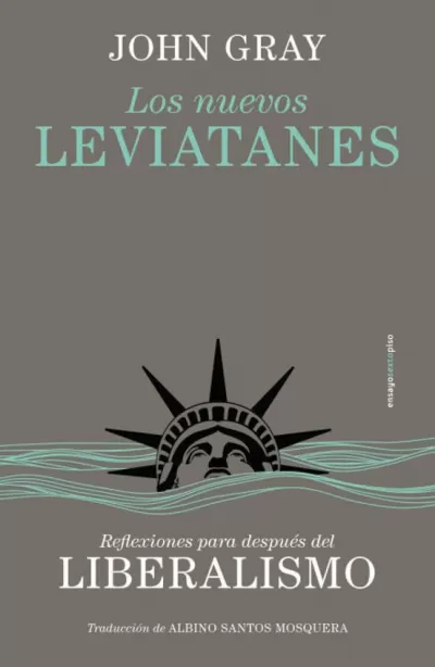 LOS NUEVOS LEVIATANES. Reflexiones para después del liberalismo