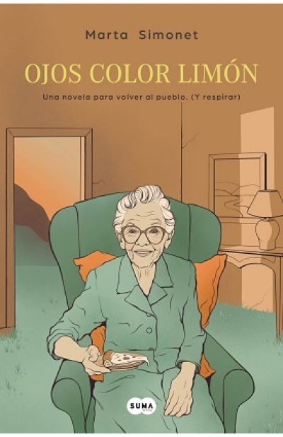 OJOS COLOR LIMÓN. Una novela para volver al pueblo. (Y respirar)