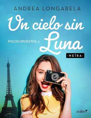 Portada de UN CIELO SIN LUNA. POLOS OPUESTOS 3