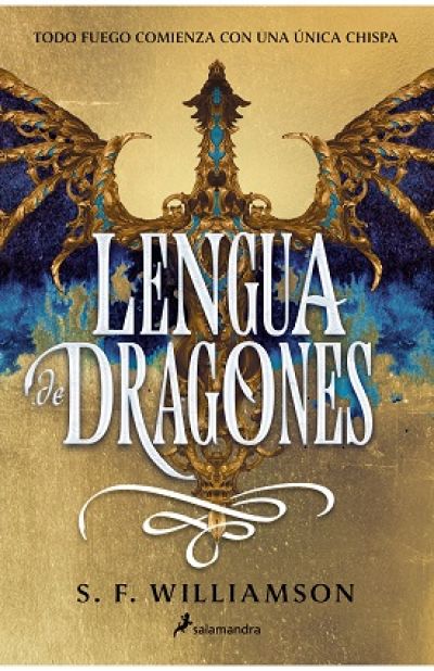 LENGUA DE DRAGONES. Todo fuego comienza con una chispa