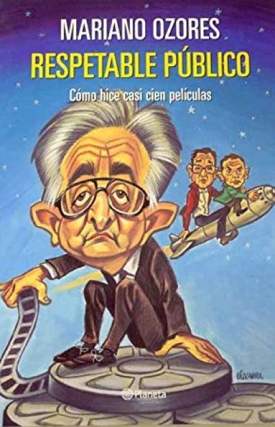 Portada de RESPETABLE PÚBLICO. Cómo hice casi cien películas