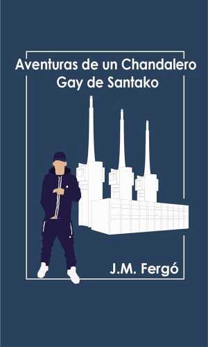 Portada de AVENTURAS DE UN CHANDALERO GAY DE SANTAKO