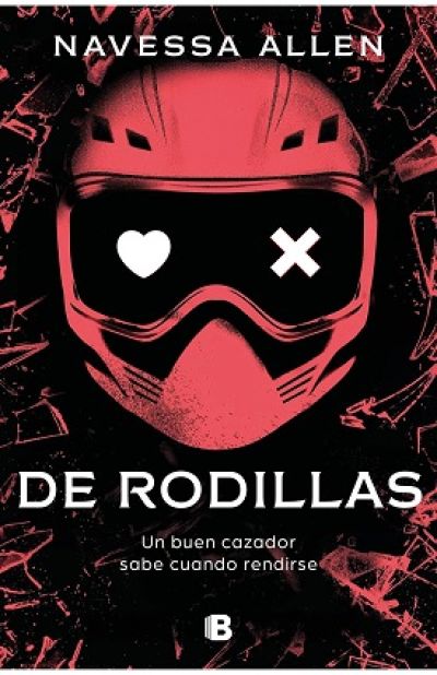 Portada de DE RODILLAS. Un buen cazador sabe cuándo rendirse