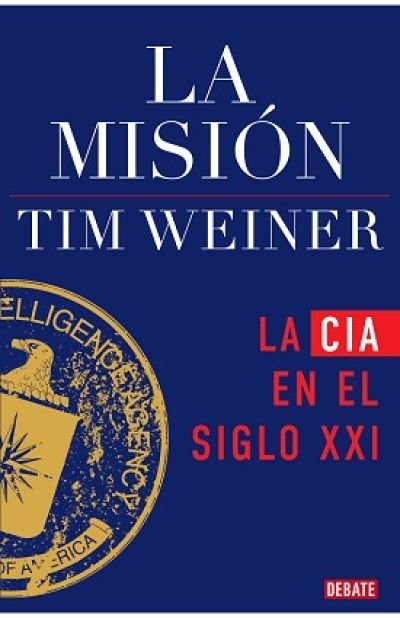 Portada de LA MISIÓN. La CIA en el siglo XXI