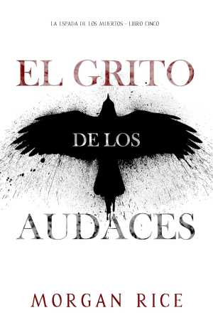 EL GRITO DE LOS AUDACES