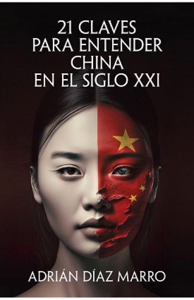 21 CLAVES PARA ENTENDER CHINA EN EL SIGLO XXI