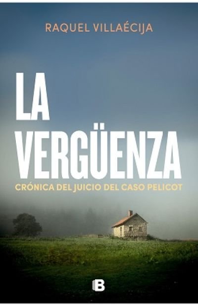 Portada de LA VERGÜENZA. Crónica del juicio del caso Pelicot