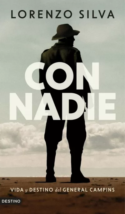 Portada de CON NADIE. VIDA Y DESTINO DEL GENERAL CAMPINS