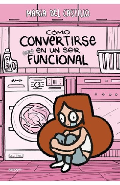 Portada de CÓMO CONVERTIRSE EN UN SER (CASI) FUNCIONAL