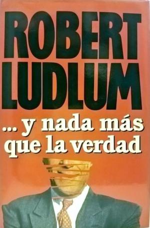 Portada de ... Y NADA MAS QUE LA VERDAD