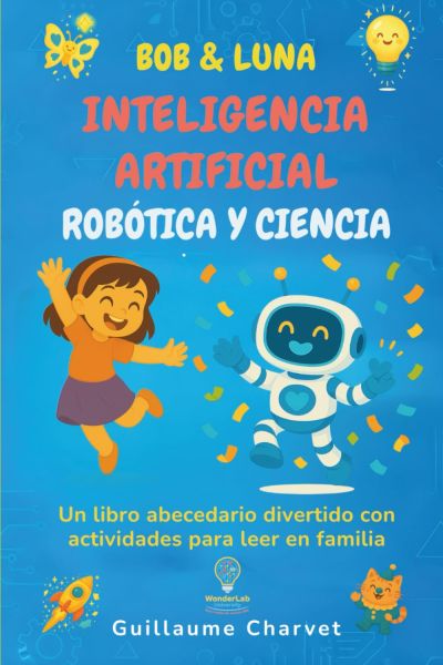 Portada de BOB & LUNA. Inteligencia artificial, robótica y ciencia
