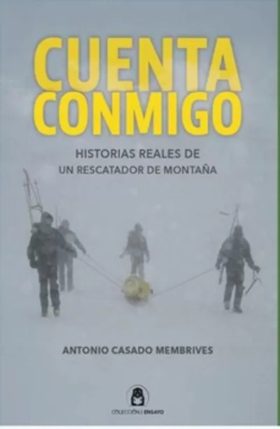 CUENTA CONMIGO. Historias reales de un rescatador de montaña