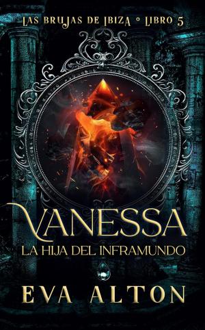 Portada de VANESSA. LA HIJA DEL INFRAMUNDO