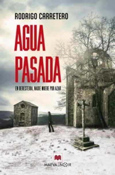 Portada de AGUA PASADA. En Beresteira, nadie muere por azar