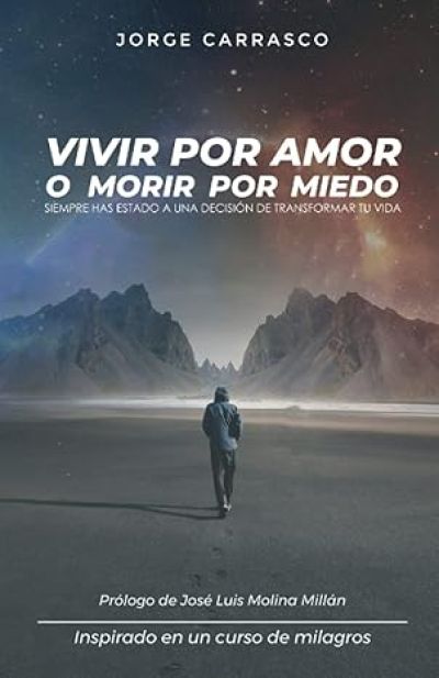 Portada de VIVIR POR AMOR O MORIR POR MIEDO