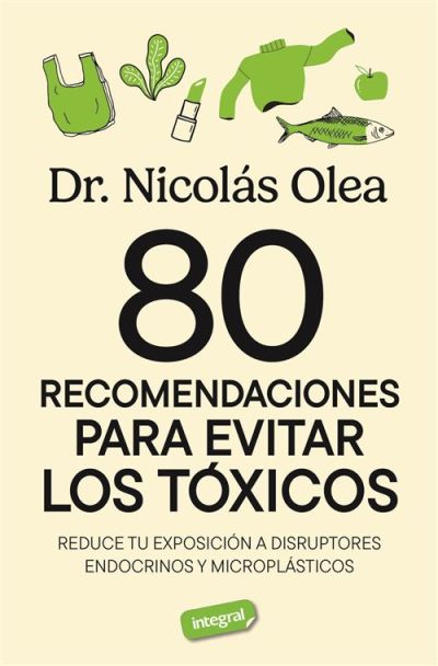 80 RECOMENDACIONES PARA EVITAR LOS TÓXICOS