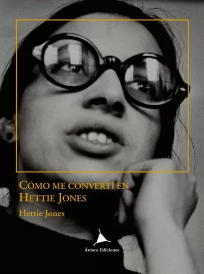 Portada de CÓMO ME CONVERTÍ EN HETTIE JONES