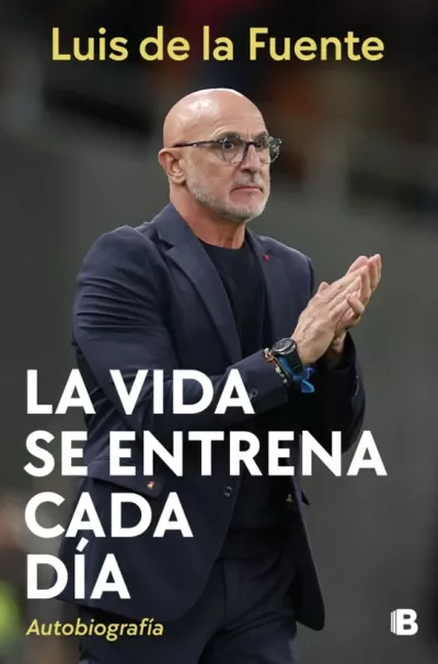 Portada de LA VIDA SE ENTRENA CADA DÍA. Autobiografía