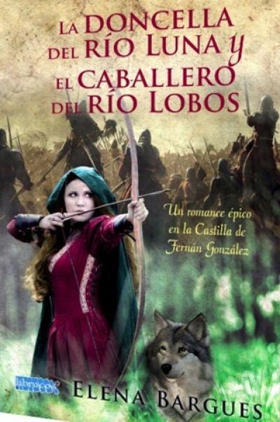LA DONCELLA DEL RÍO LUNA Y EL CABALLERO DEL RÍO LOBOS. Un romance épico en la Castilla de Fernán González