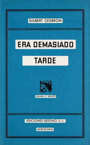 Portada de ERA DEMASIADO TARDE