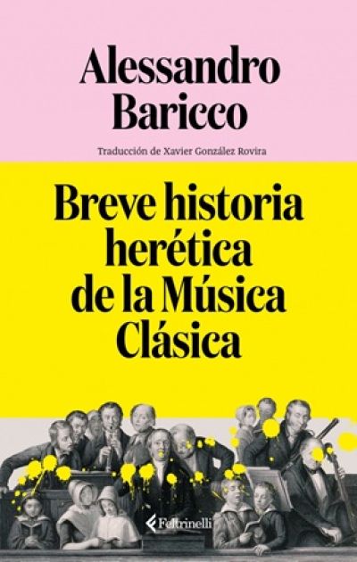 BREVE HISTORIA HERÉTICA DE LA MÚSICA CLÁSICA